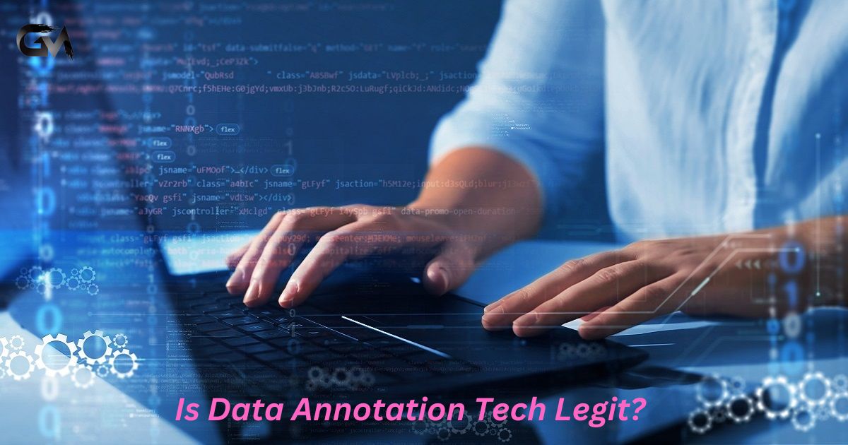 Is Data Annotation Tech Legit?